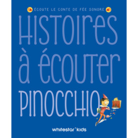 Histoires à écouter - Pinocchio Histoires à écouter - Pinocchio