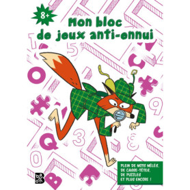 Mon bloc de jeux anti-ennui 8+ Mon bloc de jeux anti-ennui 8+