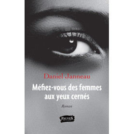 Méfiez-vous des femmes aux yeux cernés Méfiez-vous des femmes aux yeux cernés