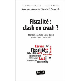 Fiscalité : clash ou crash ? Fiscalité : clash ou crash ?