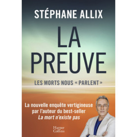 La Preuve : les morts nous "parlent" La Preuve : les morts nous "parlent"