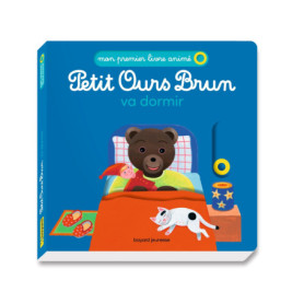 Petit Ours Brun va dormir - Mon premier livre animé - Dès 1 an Petit Ours Brun va dormir - Mon premier livre animé - Dès 1 an