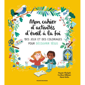 Mon cahier d'activités d'éveil à la foi Mon cahier d'activités d'éveil à la foi