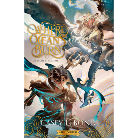 Where Oceans Burn T01 (Edition Relié)