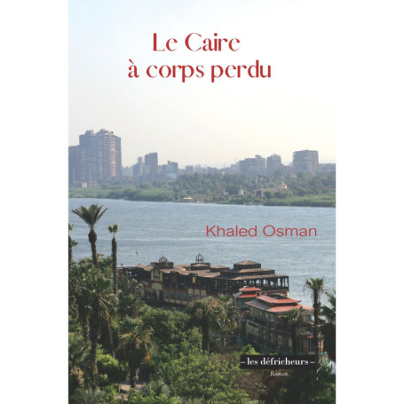 Le Caire à corps perdu