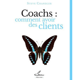 Coachs : comment avoir des clients Coachs : comment avoir des clients