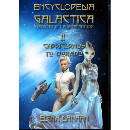 ENCYCLOPEDIA GALACTICA Volume II: Capricornus to Dorado