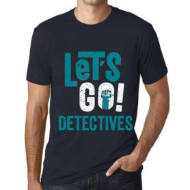 Homme Tee-Shirt Allons-Y Détectives – Let's Go Detectives – T-Shirt Graphique Éco-Responsable Vintage Cadeau Nouveauté Marine S