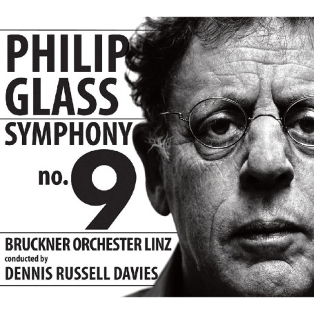 Philip Glass : Symphonie n° 9 - Enregistrement Exclusif