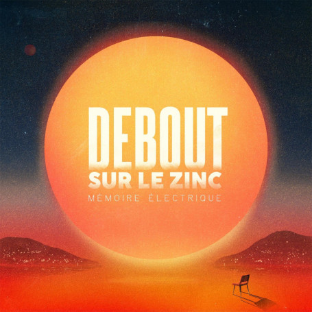 Mémoire Electrique - Debout Sur le Zinc