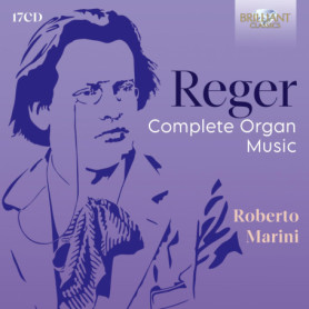 Reger: Intégrale de la Musique d'Orgues - Interprétée par Roberto Marini