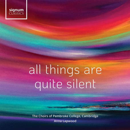 All Things Are Quite - CD des Chœurs de Pembroke College
