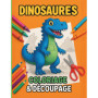 Cahier d'Activités Dinosaures : Coloriage et Découpage pour Enfants