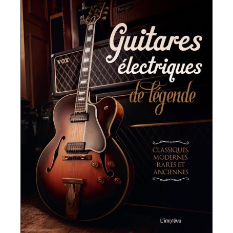 Guitares Électriques de Légende : Histoire et Modèles Iconiques