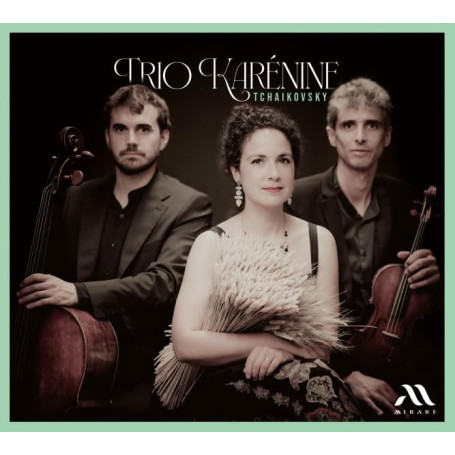 Tchaïkovski : Trio pour Piano Op. 50 - Trio Karénine