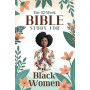 The 52-Week Bible Study for Black Women: A Daily Bible Study to Read, Reflect, and Apply God’s Word in 52 Weeks.