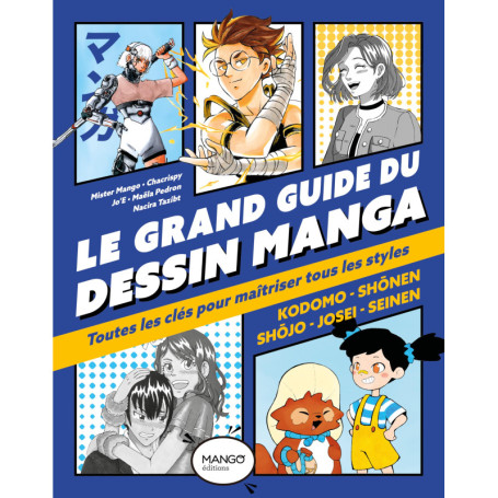 Le Grand Guide du Dessin Manga : Maîtrisez Tous les Styles