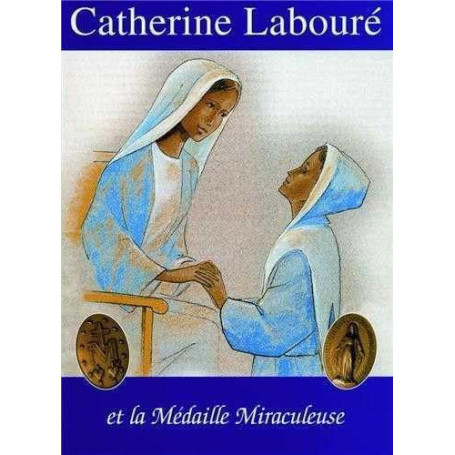 Catherine Laboure et la Médaille Miraculeuse - Bande Dessinée Illustrée