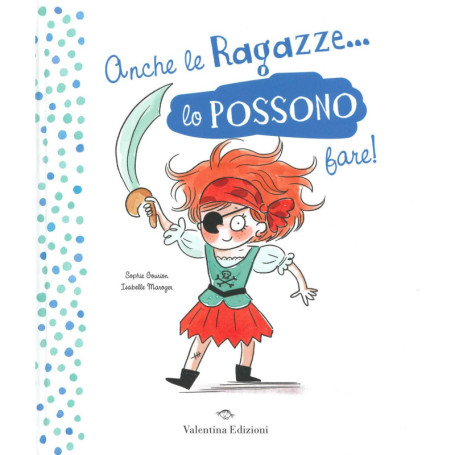 Anche le ragazze e i ragazzi possono tutto ! - Livre illustré