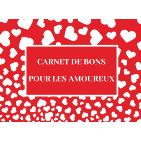 Carnet de Bons Romantiques pour Couples - Cadeau Idéal pour la Saint-Valentin et les Anniversaires