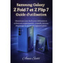 Guide Pratique pour Samsung Galaxy Z Fold 7 et Z Flip 7 : Astuces et Dépannage