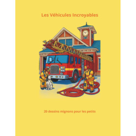 Le Grand Livre de Coloriage des Véhicules pour Enfants de 3 à 6 Ans