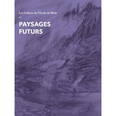 Paysages Futurs - Tome 21 : Transformations et Héritages