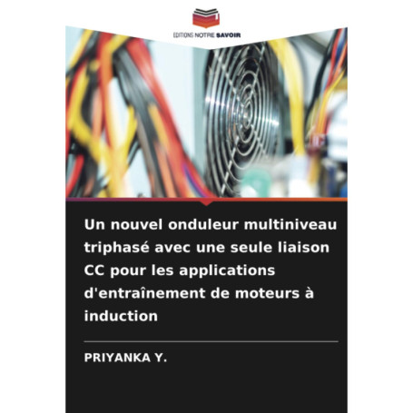 Onduleur Multiniveau Triphasé pour Applications Industrielles