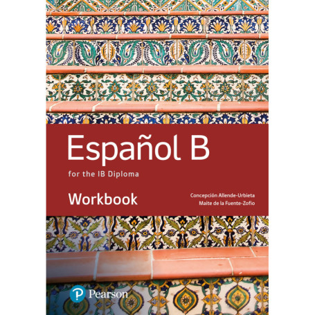 Cahier d'exercices d'espagnol B pour le Diplôme IB
