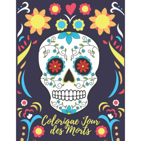Livre de Coloriage Jour des Morts pour Adultes - Crânes et Femmes Gothiques