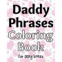 Livre de Coloriage Daddy Phrases pour DDlg