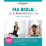 Ma Bible de la Kinésithérapie : Solutions pour Soulager Vos Maux