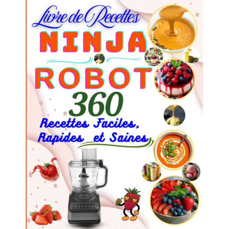 Livre de Recettes Ninja Robot : 360 Recettes Faciles et Saines