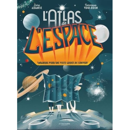 Atlas illustré de l'espace pour les jeunes explorateurs