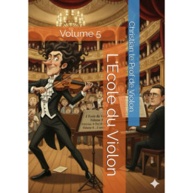 L'École du Violon - Volume 5 : Guide Pratique pour Élèves