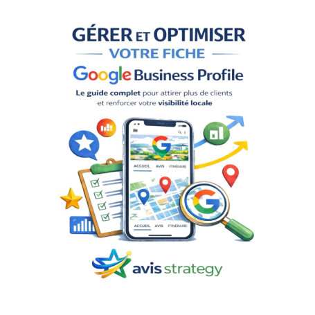 Guide Pratique pour Optimiser Votre Fiche Google Business Profile