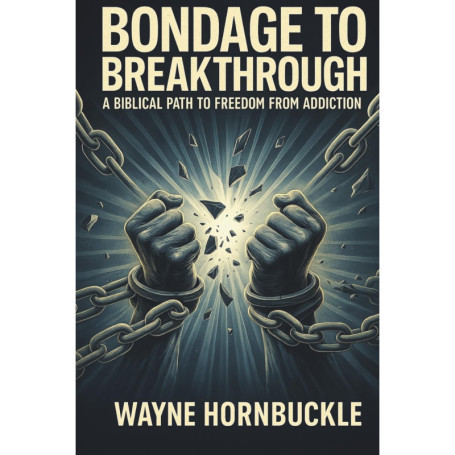 Bondage to Breakthrough : Un Chemin Biblique vers la Liberté de l'Addiction