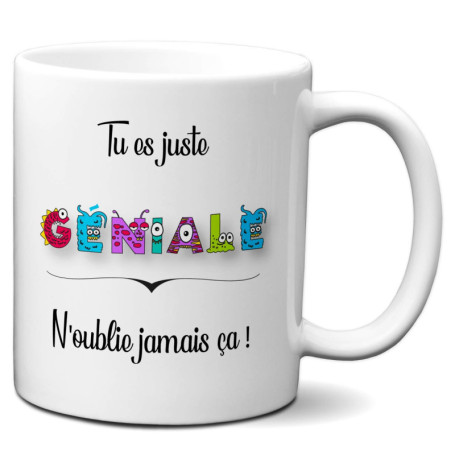 Mug Humoristique 'Tu es Juste Géniale' - Cadeau Original pour Maman ou Amie