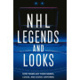 NHL Legends And Looks : L'Histoire des Noms, Logos et Uniformes des Équipes