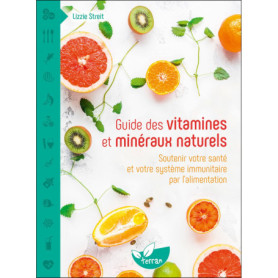 Guide Pratique des Vitamines et Minéraux Naturels pour une Santé Optimale