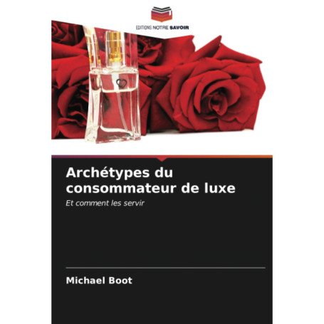 Comprendre les Archétypes du Consommateur de Luxe