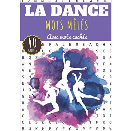 Cahier de Mots Mêlés sur la Danse - 60 Puzzles pour Adultes et Enfants