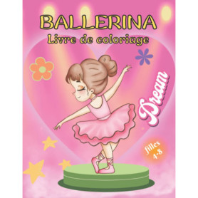 Livre de coloriage Ballerina pour enfants de 4 à 8 ans - 80 pages d'activités créatives