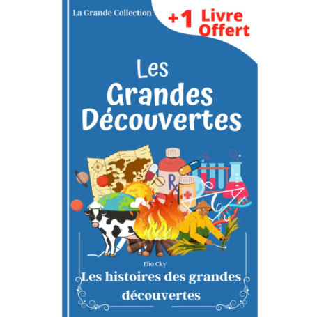 Les Grandes Découvertes : Histoires Inspirantes pour Éveiller la Curiosité des Enfants