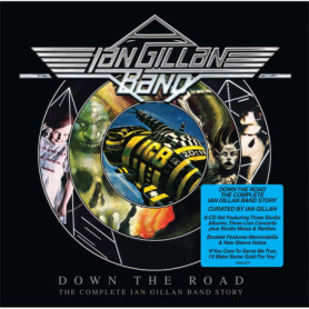 Down the Road : L'Histoire Complète de Ian Gillan Band