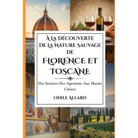 Guide de la Nature Sauvage à Florence et en Toscane