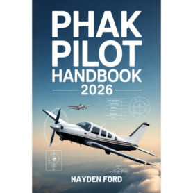 PHAK Pilot Handbook 2026 - Guide Complet pour Pilotes Privés
