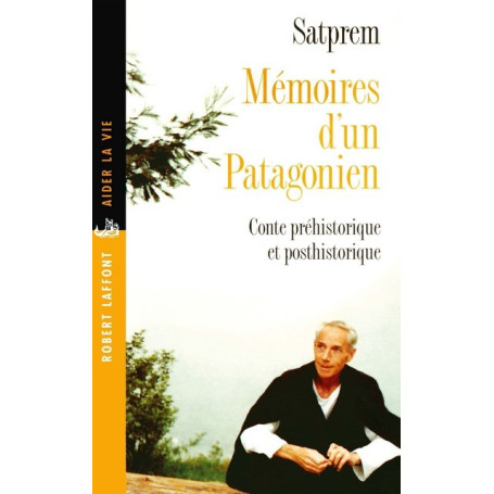 Mémoires d'un Patagonien conte préhistorique et posthistorique