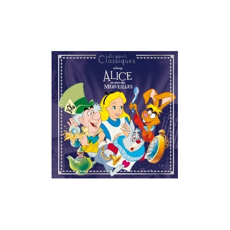 ALICE AU PAYS DES MERVEILLES - Les Grands Classiques - L'histoire du film - Disney