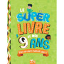 Le super livre de mes 9 ans
